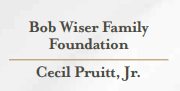 Bob Wiser Family Foundation || Cecil Pruitt, Jr.